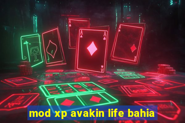 mod xp avakin life bahia